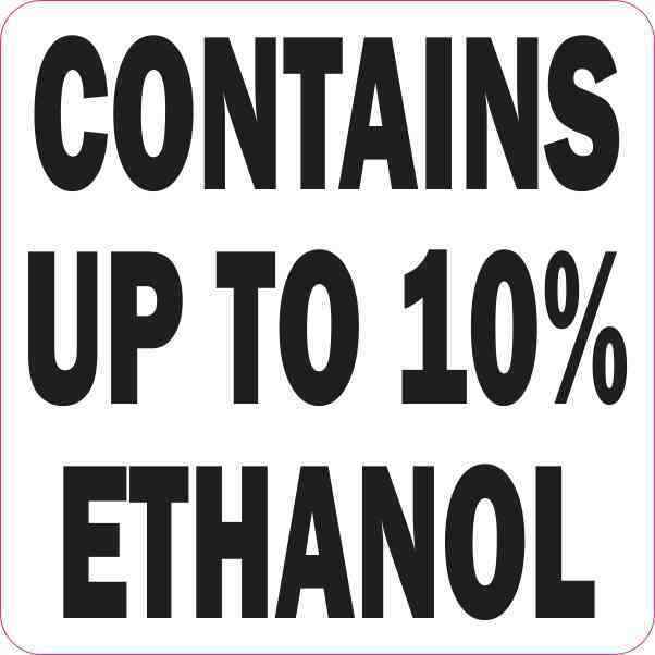4in x 4in Contains Up To 10% Ethanol Sticker Car Truck Vehicle Bumper Decal