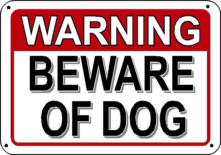 BEWARE of DOG Warning Sign 8\