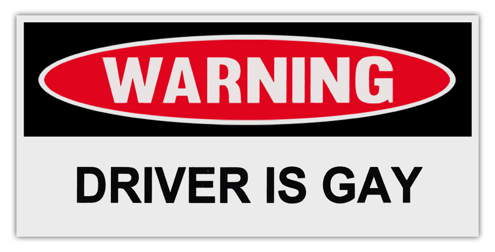 Funny Warning Magnets - DRIVER IS GAY - 6\