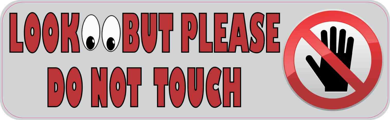 10in x 3in Look But Please Do Not Touch Magnet Car Truck Vehicle Magnetic Sign