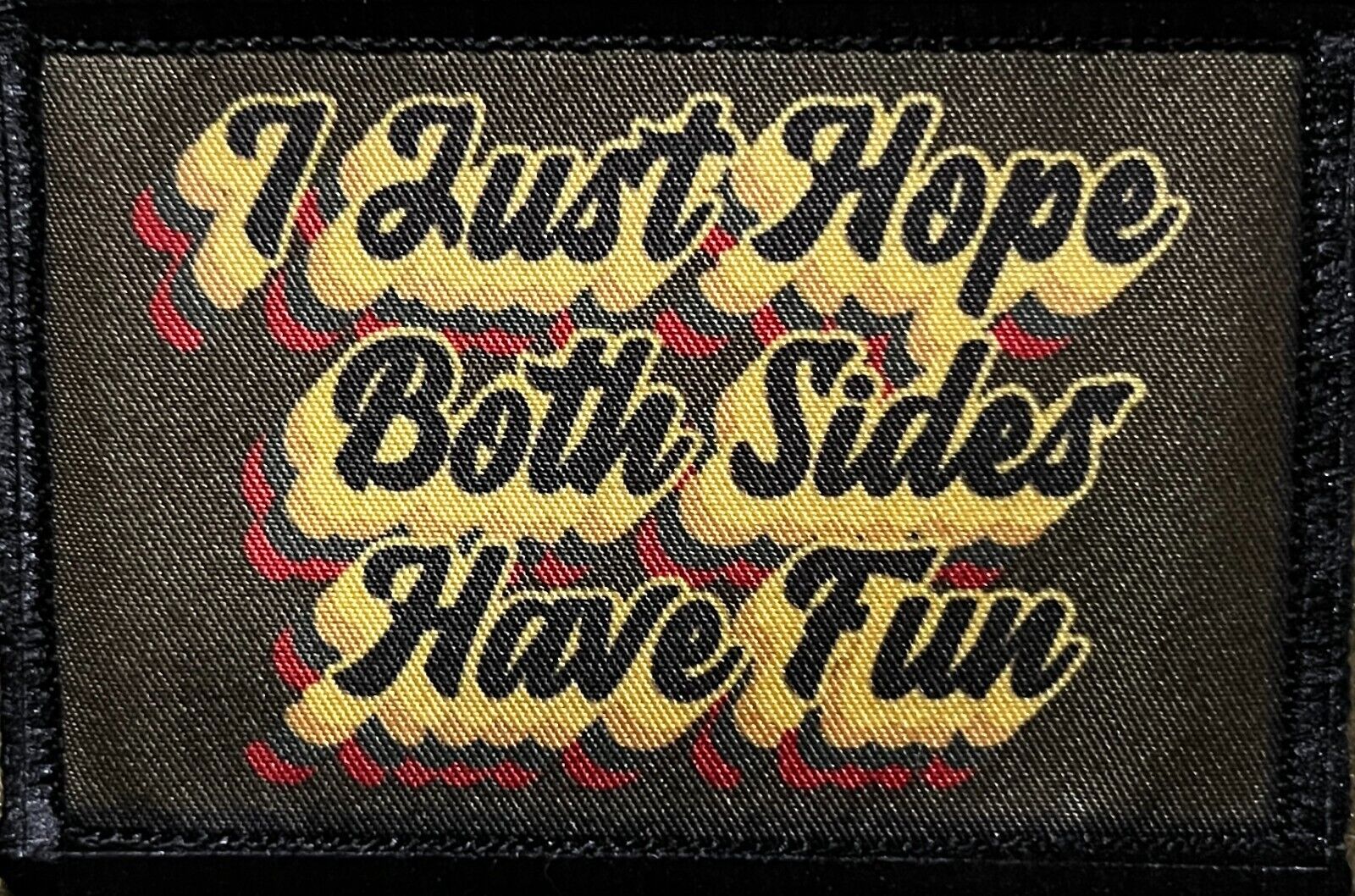 I Just Hope Both Sides Have Fun Morale Patch Military Tactical Bible