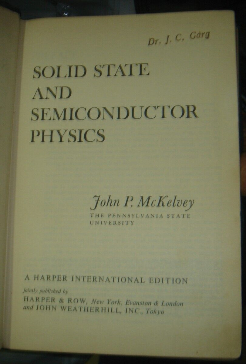 SOLID STATE AND SEMICONDUCTOR PHYSICS  BY JOHN P. MCKELVEY PAGES 512 HC