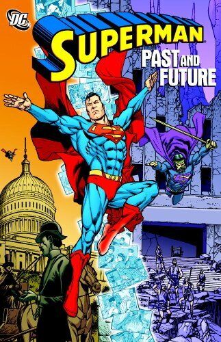 SUPERMAN: PAST AND FUTURE By Jerry Siegel & Elliot S. Maggin **BRAND NEW**