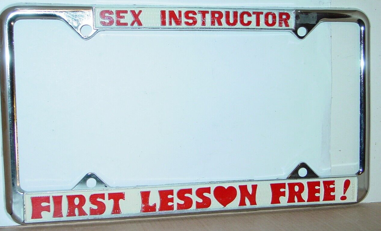 SEX INSTRUCTOR FIRST LESSON FREE VINTAGE 1970\'s NOS METAL LICENSE PLATE FRAME