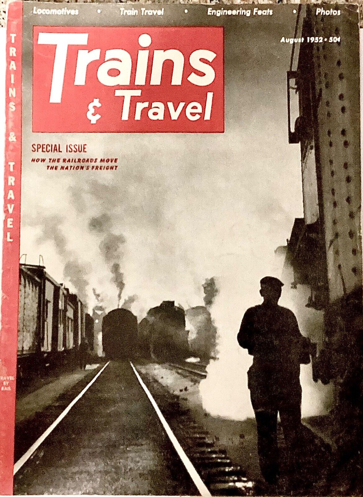 TRAINS & TRAVEL August 1952; How the Railroads Move the Nation\'s Freight