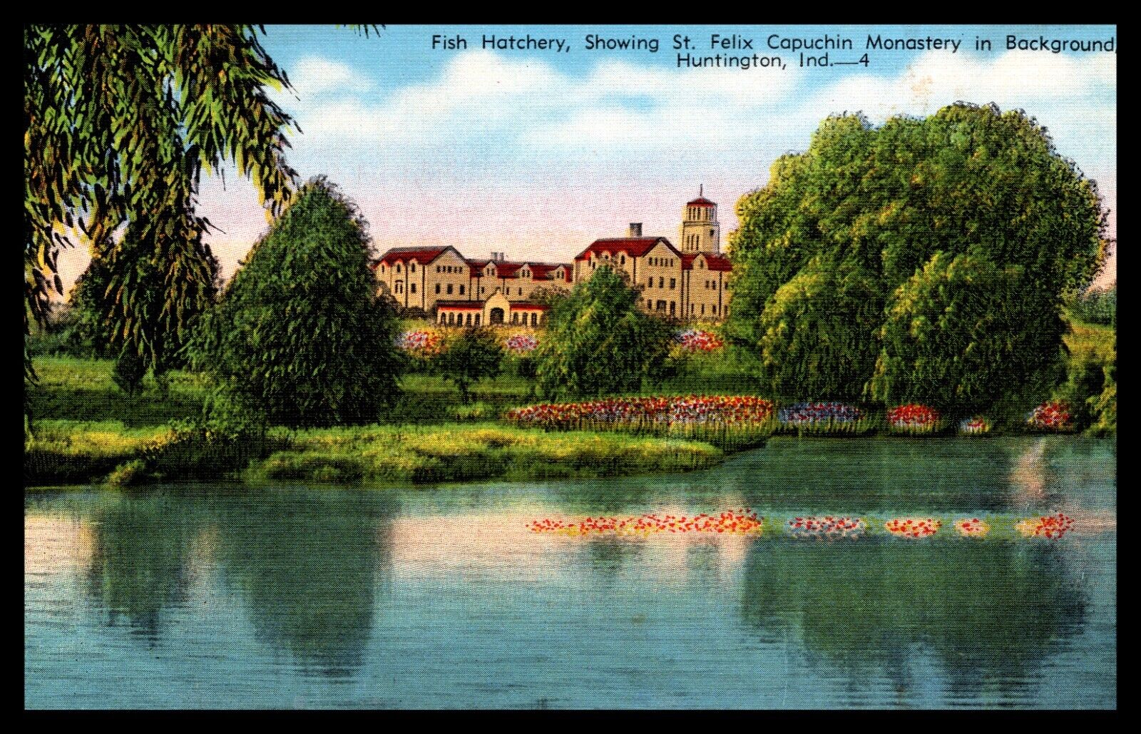 Postcard Huntington Indiana Fish Hatchery St Felix Capuchin Monastery E.C. KROPP