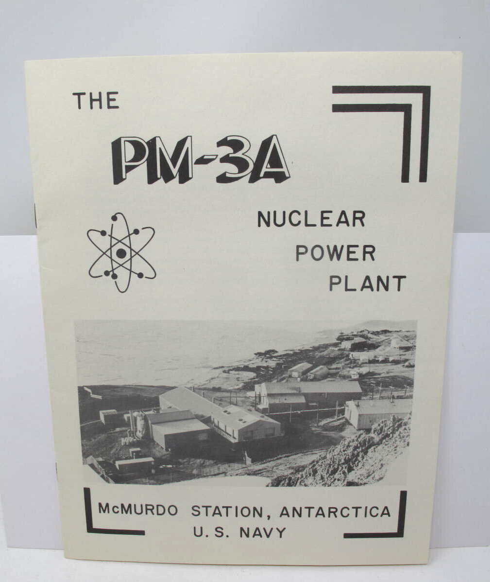 PM-3A NUCLEAR POWER PLANT McMURDO ANTARCTIC NAVY Nukey Poo DEEP FREEZE Booklet