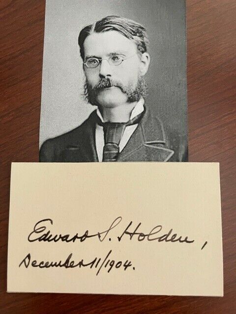 EDWARD S. HOLDEN SIGNED CARD, ASTRONOMER, LICK OBSERVATORY, WASHBURN OBSERVATORY