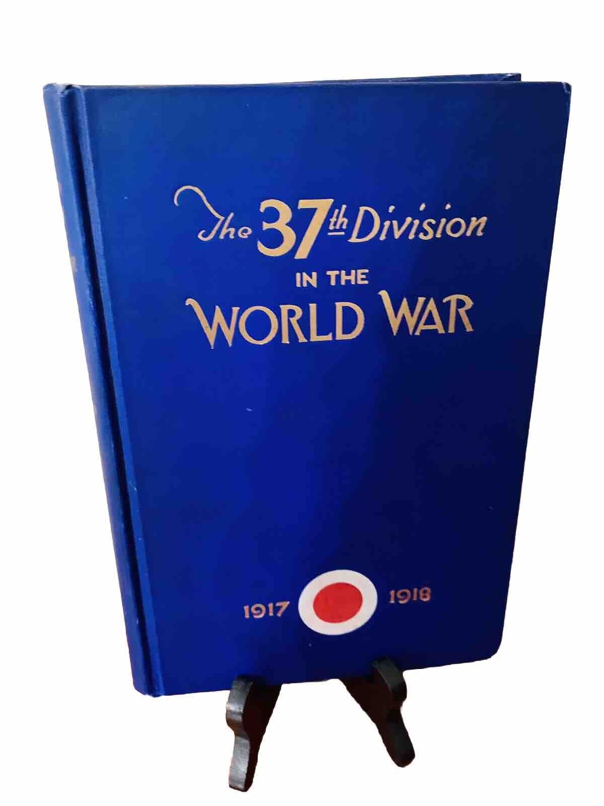 1926 The 37th Division In The World War 1917-1918 Hardcover History BOOK