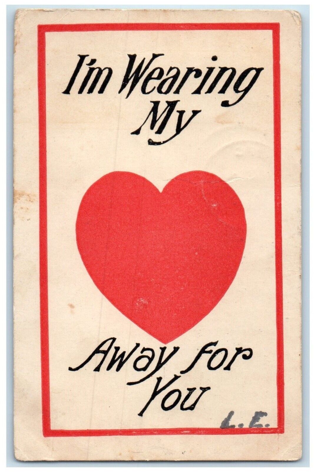 1907 Valentine I\'m Wearing Big Heart Away For You Martinsburg NY Posted Postcard