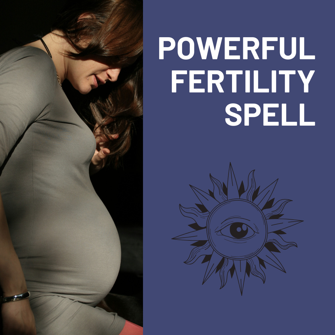 Get Powerful Fertility Spell, Get Pregnant Spell, Pregnancy Ritual