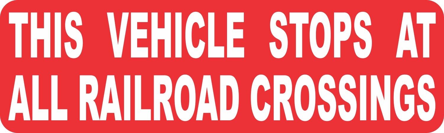 10x3 Red Vehicle Stops at All Railroad Crossings Sticker Car Truck Bumper Decal