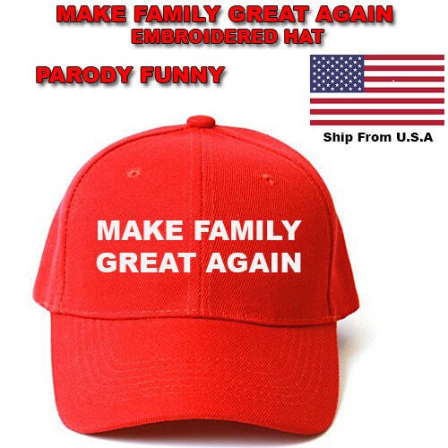 MAKE FAMILY GREAT AGAIN Trump PARODY FUNNY Hat PERSONALIZED Custom EMBROIDERED