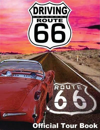 DRIVING ROUTE 66 - Official Tour Book - Jan 2022 Printing - NEW 
