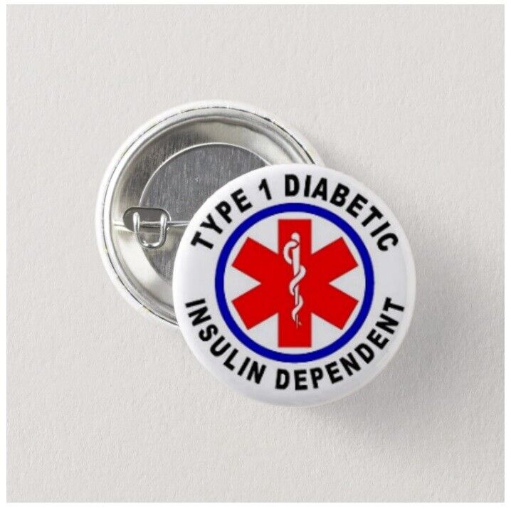 2 x Type 1 Diabetic Insulin Dependent button (medical alert, 25mm, badges, pins)