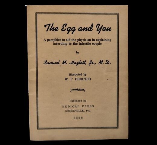 Vtg The Egg & You Physician Booklet on Infertility Samuel Hazlett 1959 Medical