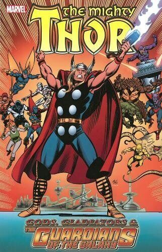 THOR: GODS, GLADIATORS & THE GUARDIANS OF THE GALAXY By Len Wein & Steve VG