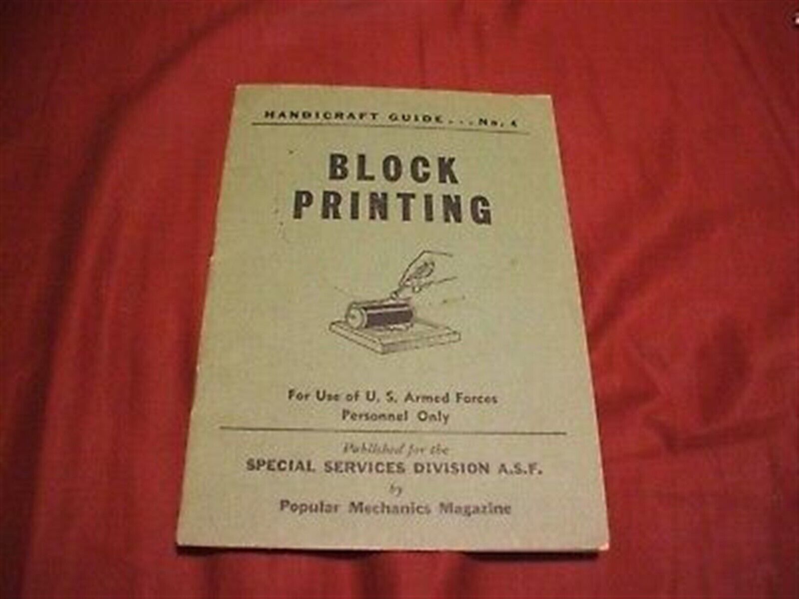 UNDATED BLOCK PRINTING - U.S. ARMED FORCES PERSONNEL ONLY - HANDICRAFT Guide