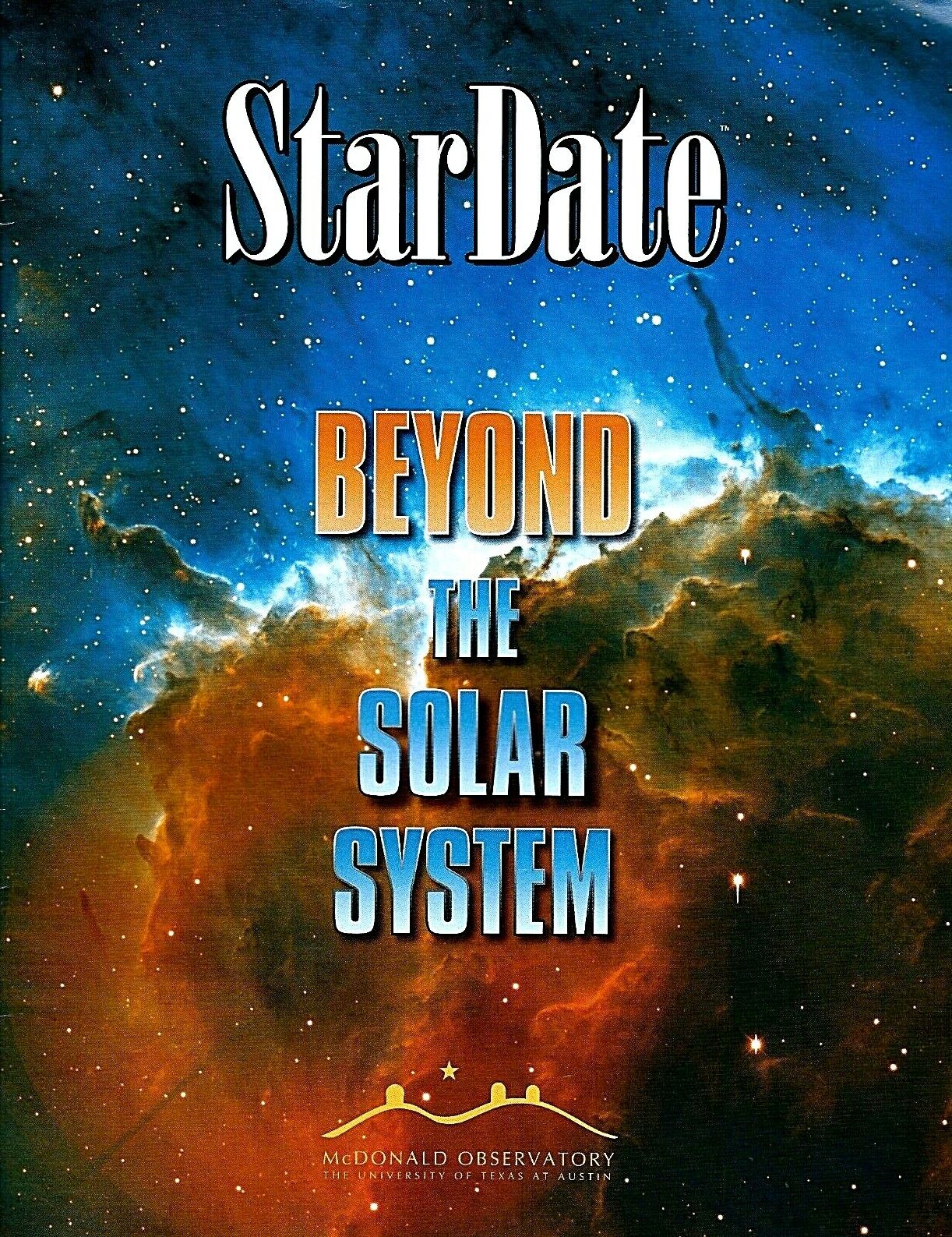Star Date: Beyond the Solar System From UT\'s McDonald Observatory Ages 11 and Up