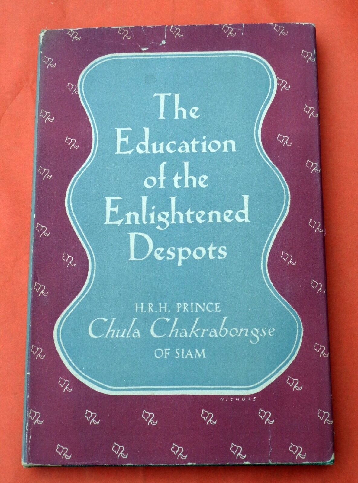 The Education of the Enlightened Despots Chakrabongse 1948