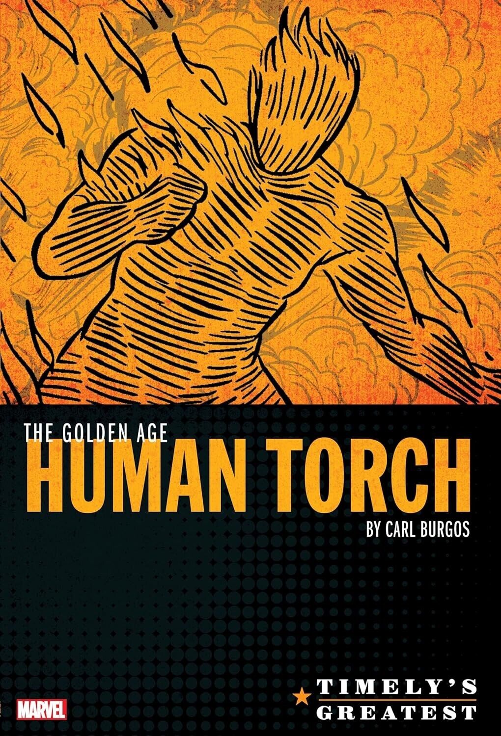 TIMELYS GREATEST THE GOLDEN AGE HUMAN TORCH OMNIBUS (Hardcover) Marvel Comics