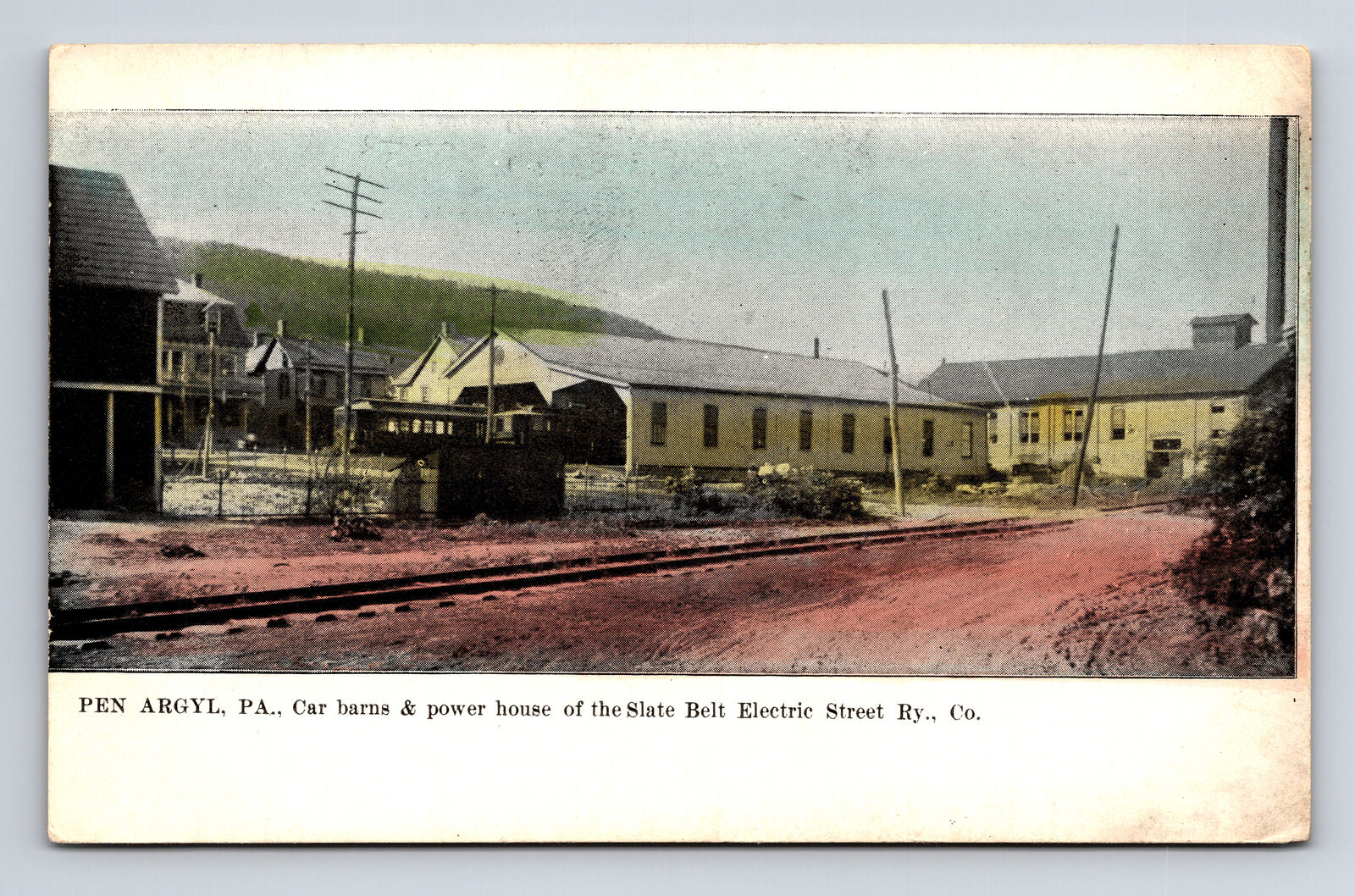 Pen Argyl PA Slate Belt Electric Street Railway Co Car Barn Power House Postcard