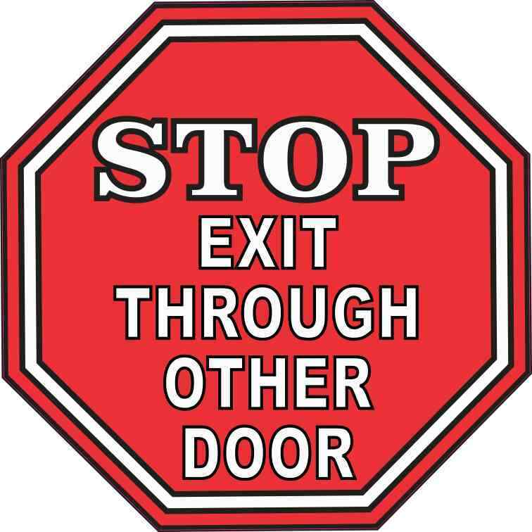 5x5 Stop Exit Through Other Door Sticker Vinyl Sign Stickers Wall Doors Decal