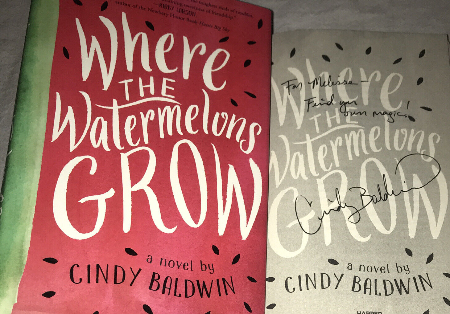SIGNED Where the Watermelons Grow Book Cindy Baldwin 1st Edition HC DJ Bookmark