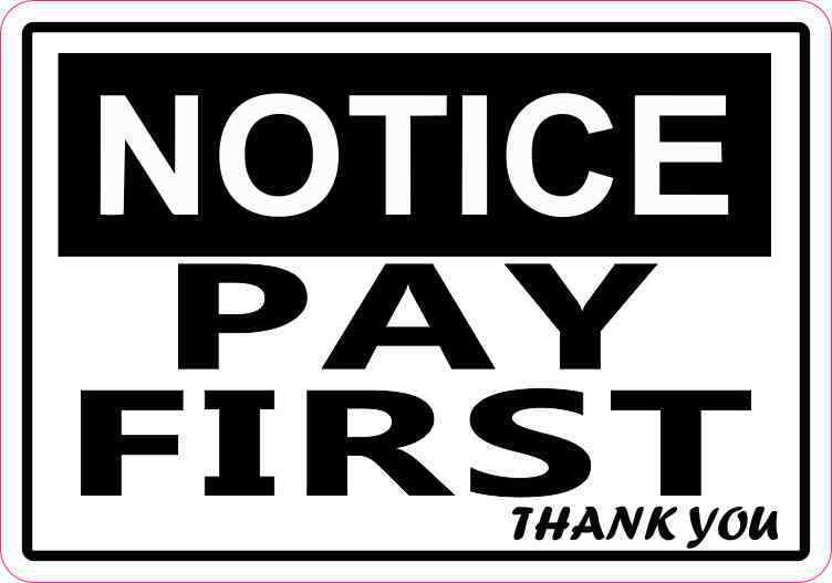 5x3.5 Notice Pay First Thank You Sticker Vinyl Sign Decal Business Sticker Sign