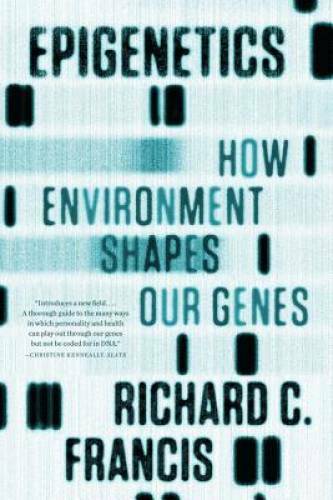 Epigenetics: How Environment Shapes Our Genes - Paperback - GOOD