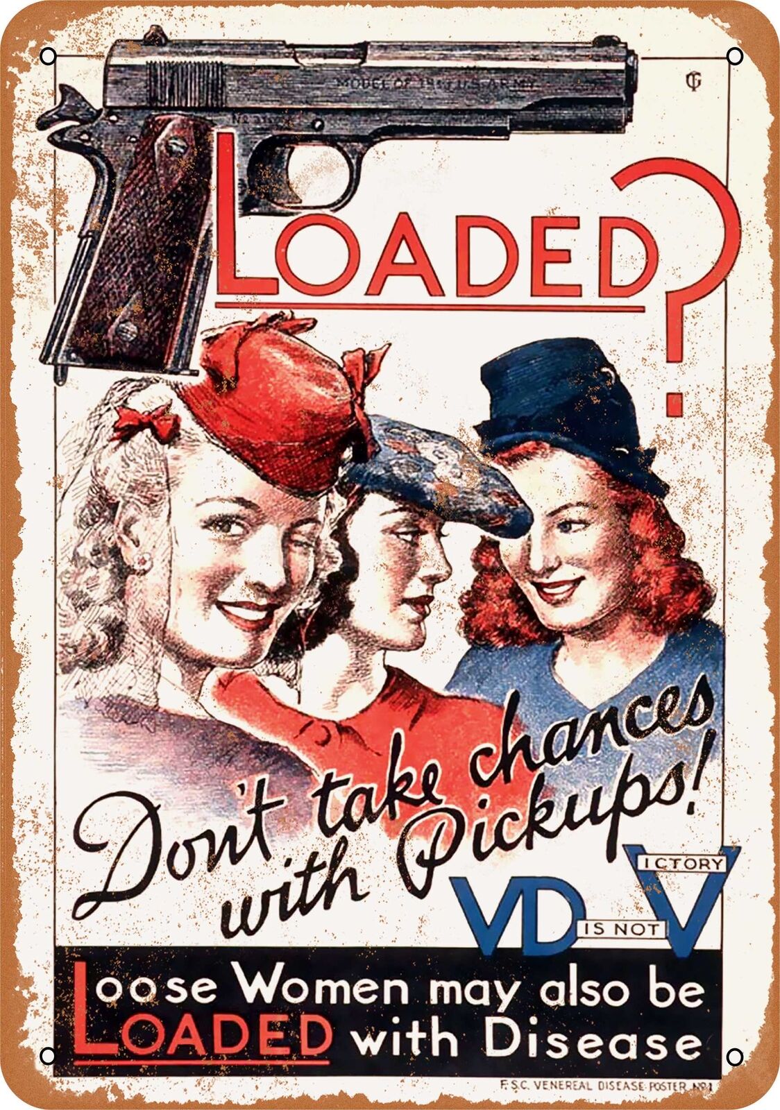 Metal Sign - 1942 Loose Women VD is like a Loaded Gun - Vintage Look Re