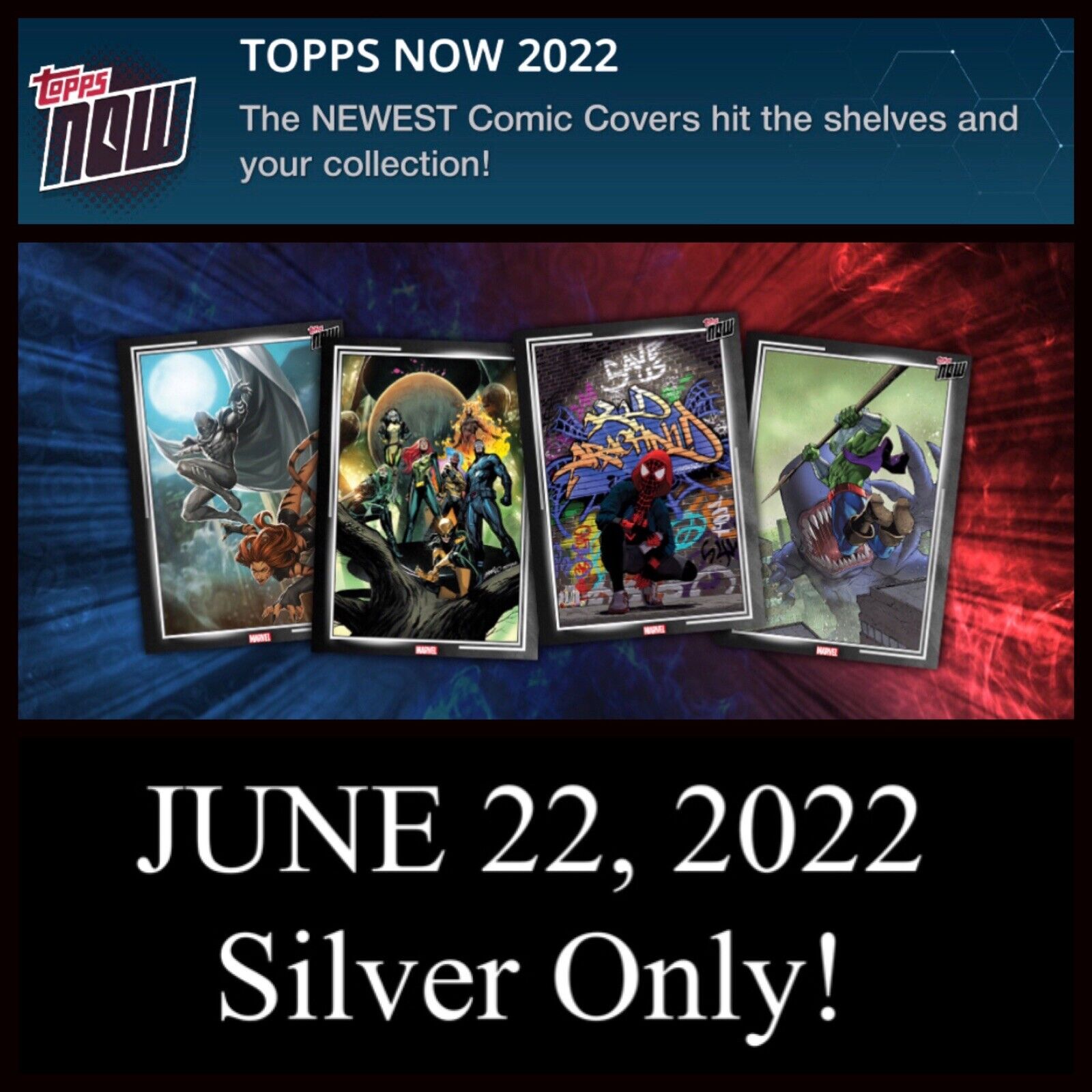 JUNE 22 MARVEL TOPPS NOW SILVER ONLY 9 CARD SET-TOPPS MARVEL COLLECT