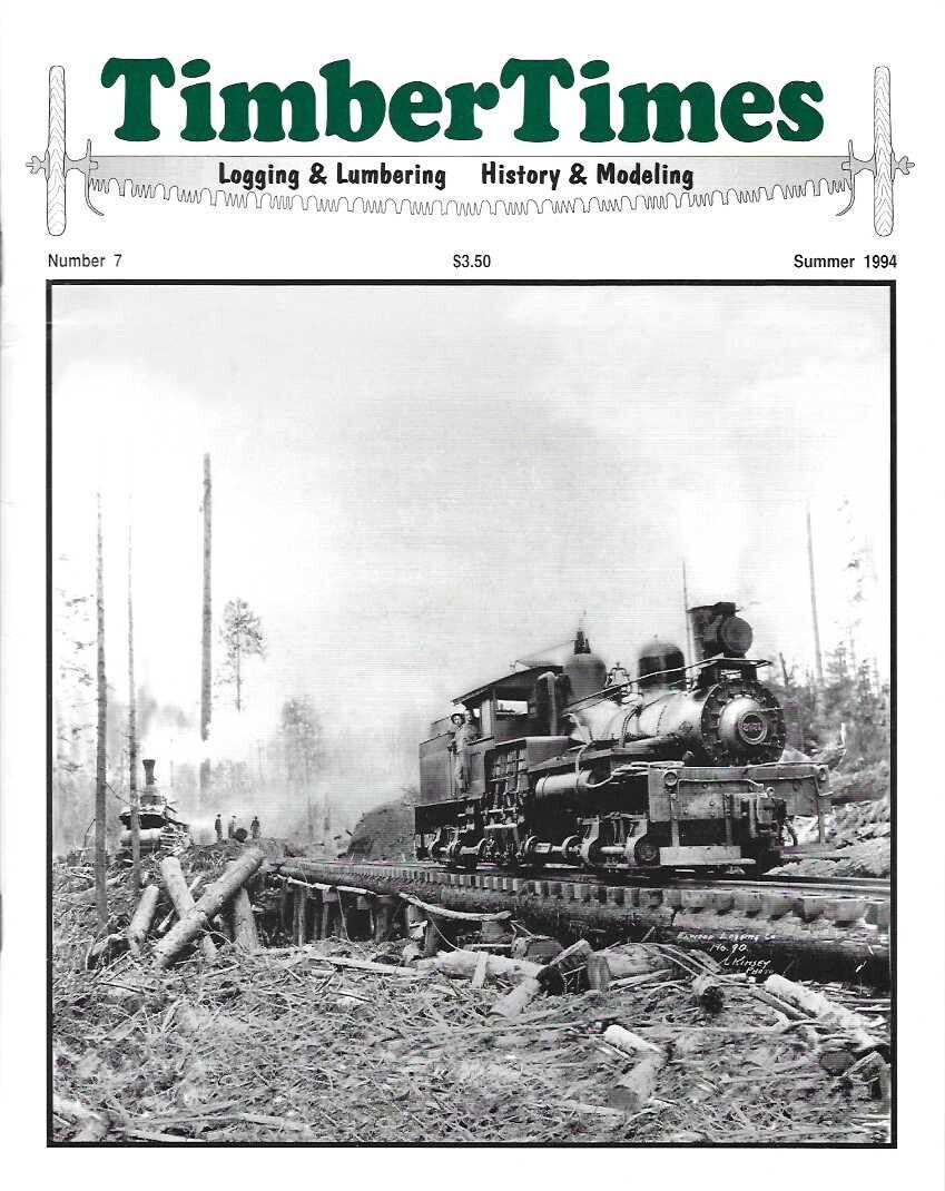 Timber Times #7 Sum 1994 Skeleton Cars Oregon Logging Blackman Locomotives Tie