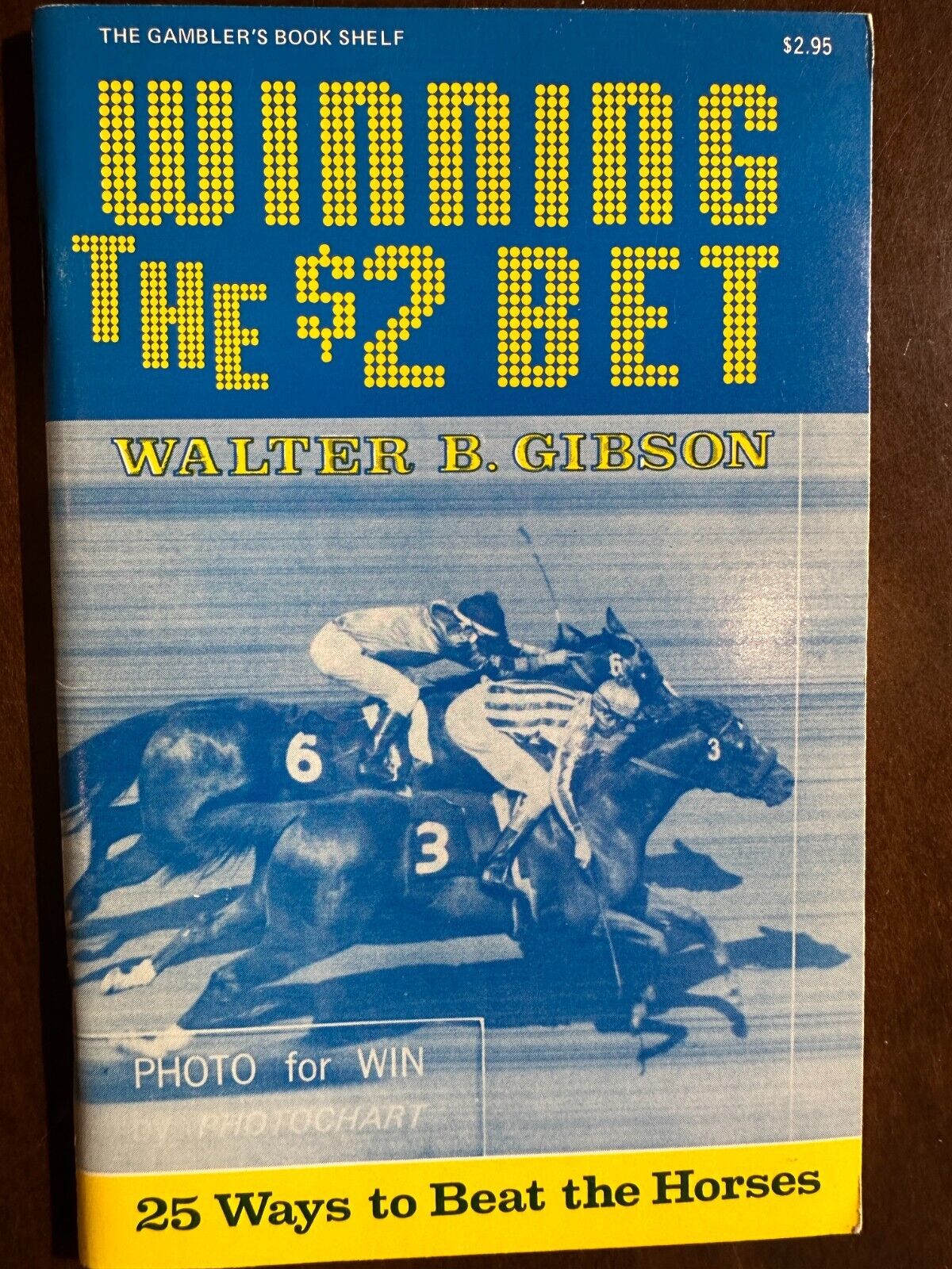 Winning the $2 Bet 25 Ways to Beat the Horses by Walter B. Gibson 1975 OOP