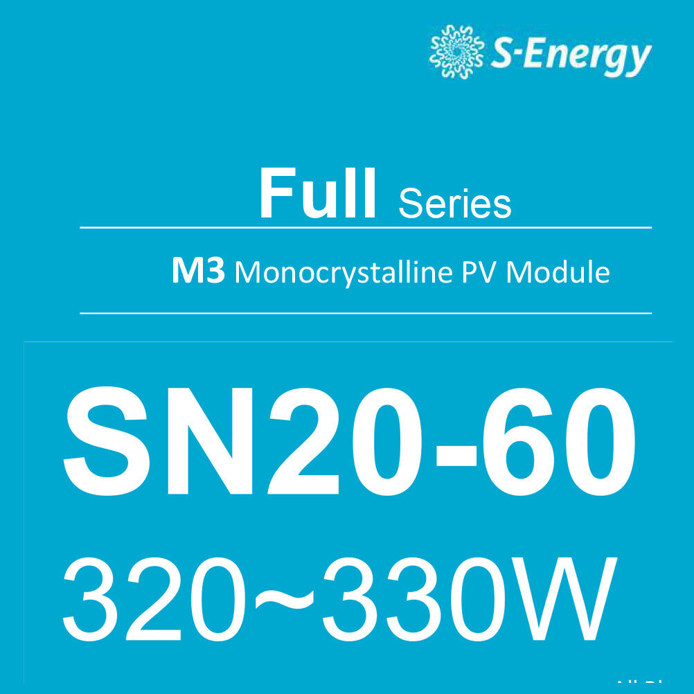 30 Pcs  Solar Panel S-Energy 320W, 60 Cells M3 Mono SN20-60MAE/MBE/MCE-320