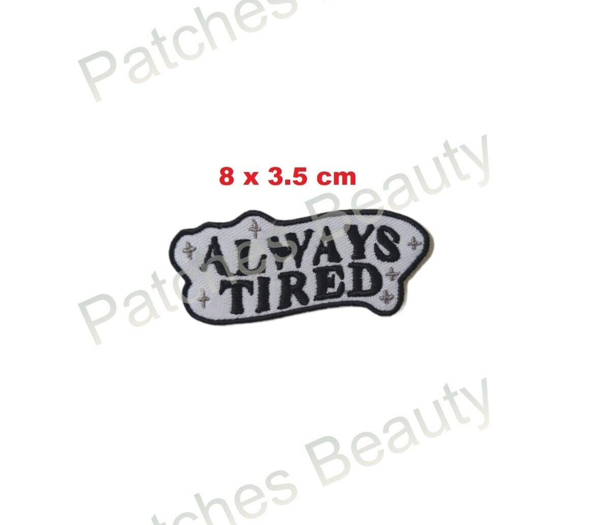 Fun Funny Always Tired Embroidered Iron Sew On Patch Jacket Jeans Leather N-1239