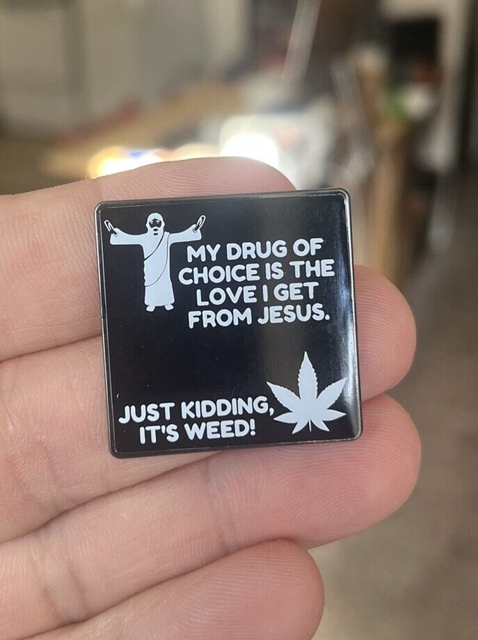 Adult Humor enamel pin funny Drugs hat lapel bag satire MMJ marijuana 420 Humor