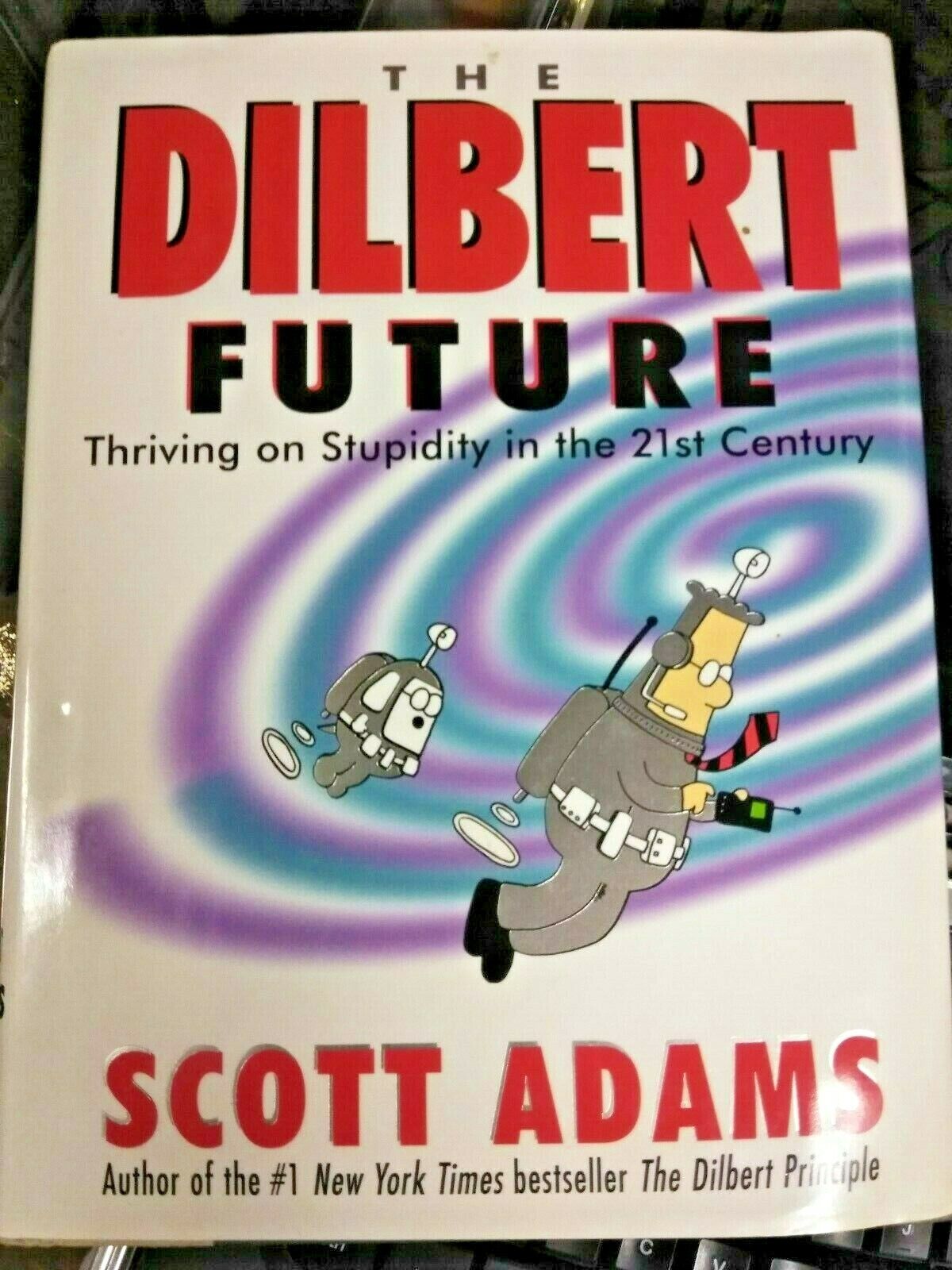 NEW 1ST EDITION - THE DILBERT FUTURE BY SCOTT ADAMS HARDCOVER W/ DJ