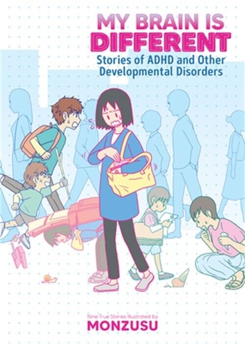 My Brain Is Different: Stories of ADHD and Other Developmental Disorders (Paperb