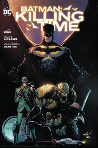 Tom King David Marquez Batman: Killing Time (Hardback)
