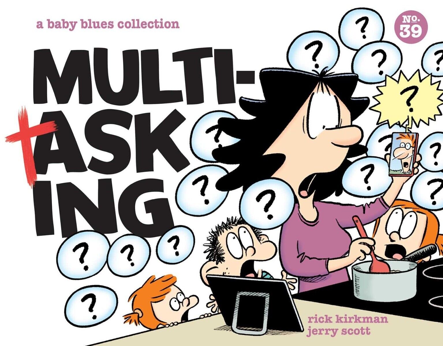 Multitasking: A Baby Blues Collection (Volume 39) Paperback – 2022 by Rick Ki...