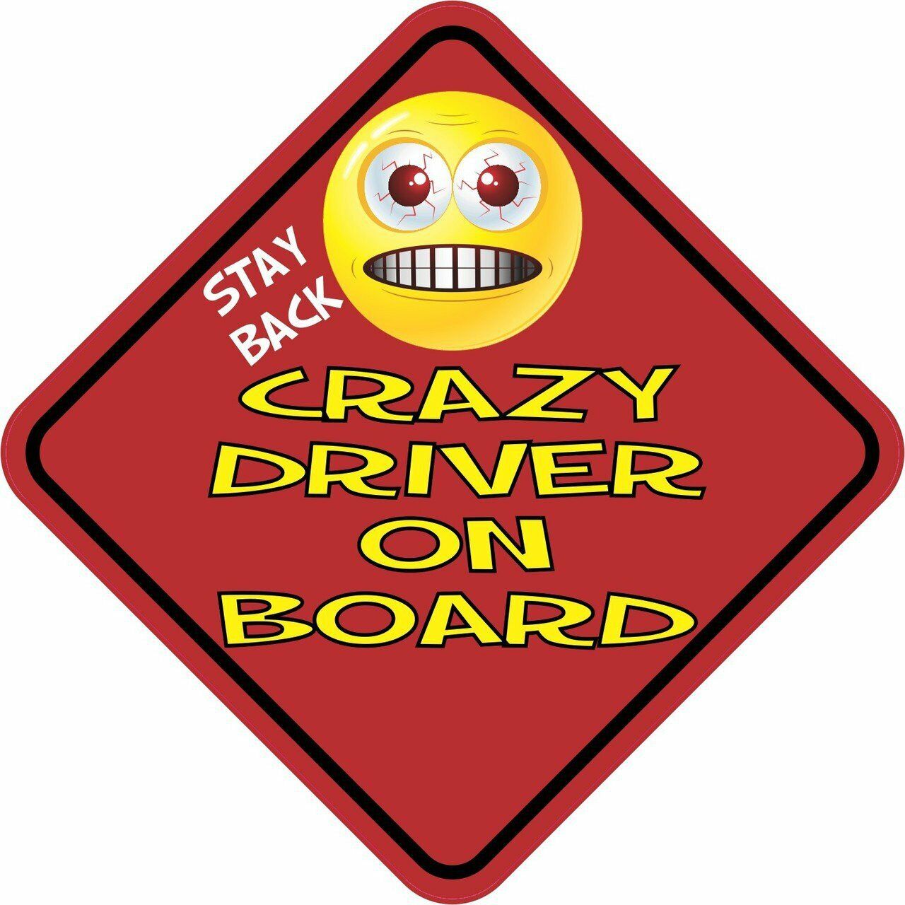 5in x 5in Stay Back Crazy Driver On Board Magnet Car Truck Vehicle Magnetic Sign