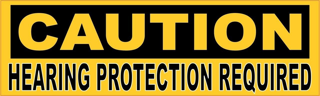 10x3 Caution Hearing Protection Required Sticker Car Truck Vehicle Bumper Decal