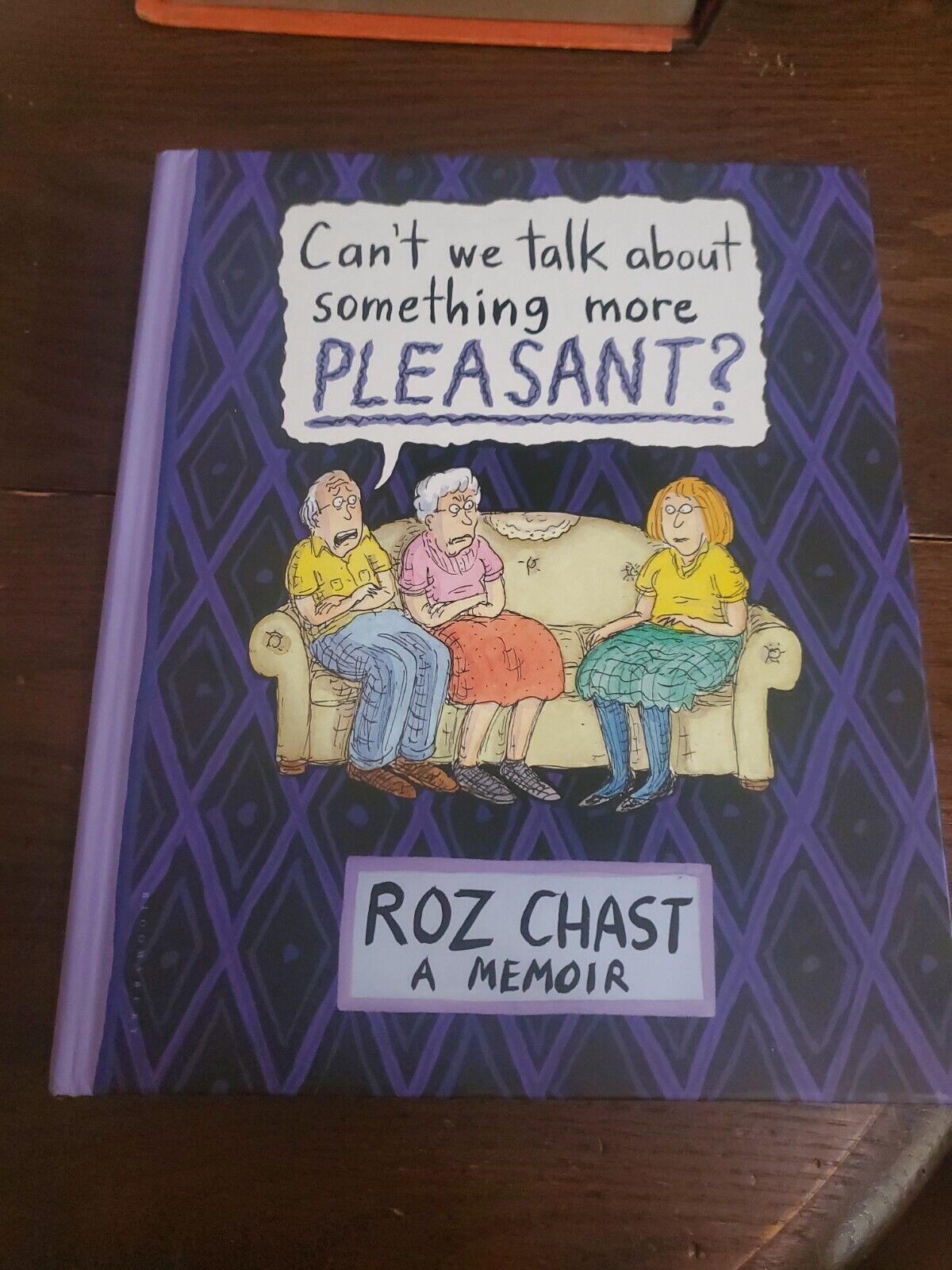 Can't We Talk about Something More Pleasant?: A Memoir (2014 HC,  1st Edition)