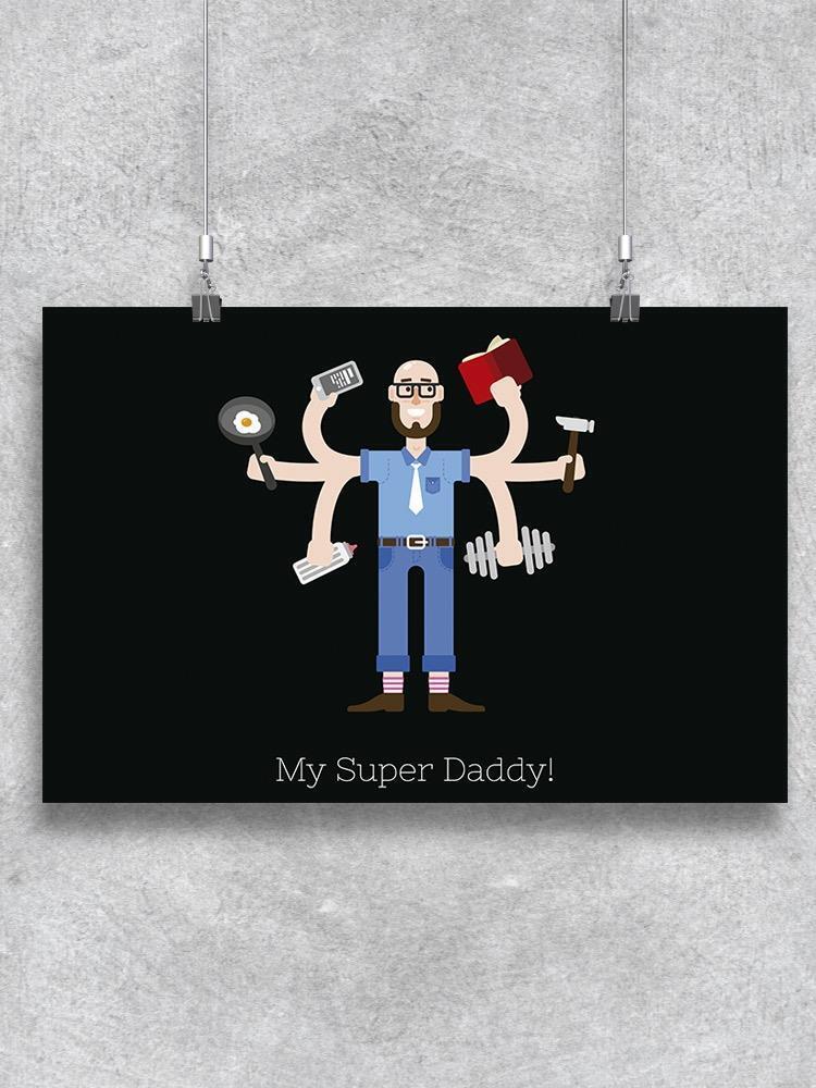 Multitasking Man Super Daddy Poster -Image by Shutterstock