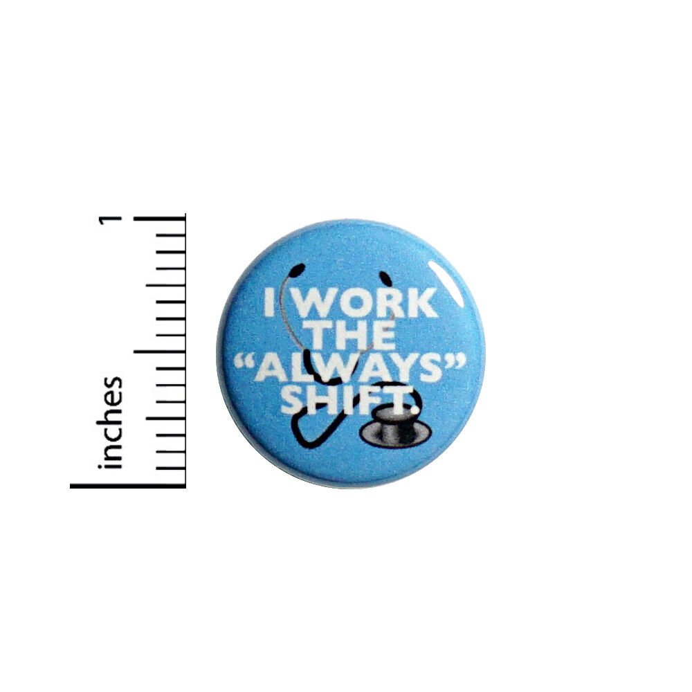 Funny Doctor Nurse Button I Work The \
