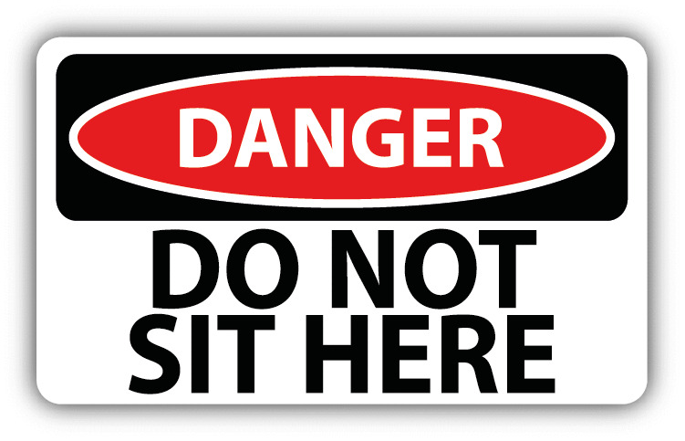 Danger Do Not Sit Here Sign Warning Car Bumper Sticker Decal 6\
