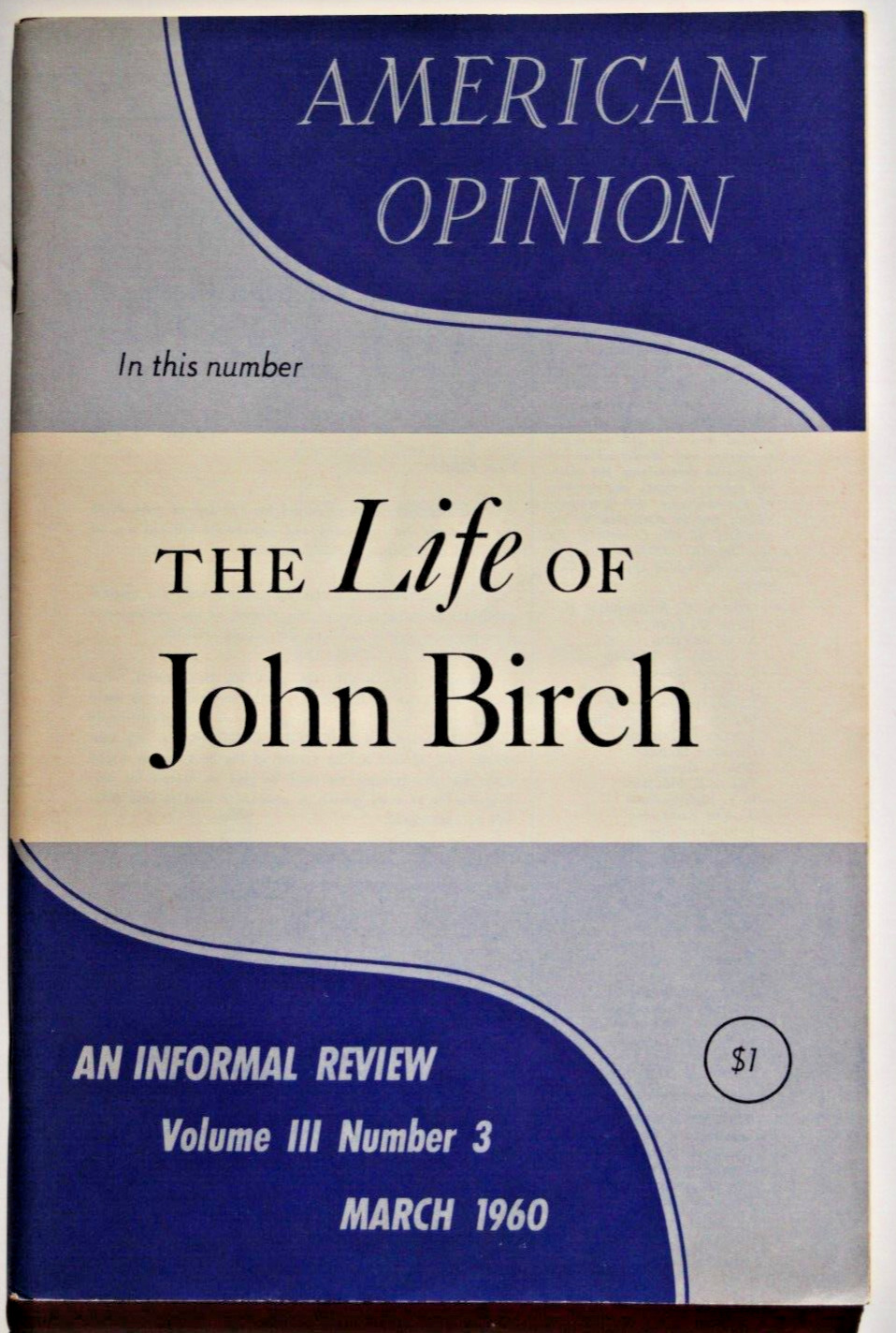 March 1960 The Life of John Burch An Informal Review American Opinion SSPB