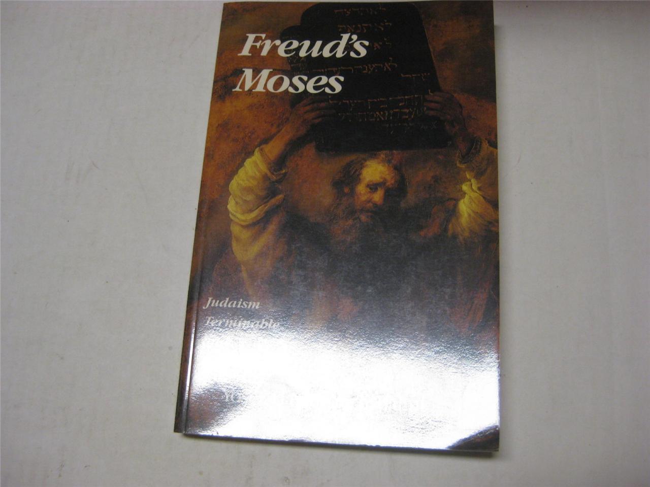 Freud's Moses: Judaism Terminable and Interminable by Yosef Hayim Yerushalmi
