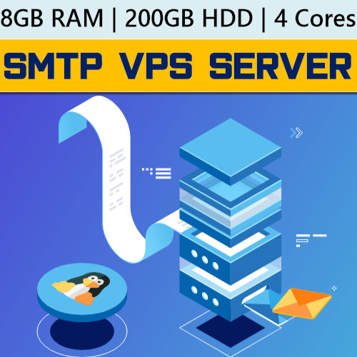 SMTP VPS Server 8GB RAM 200GB HDD 4 Core